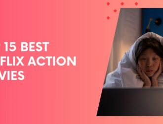 Top 15 Best Netflix Action Movies you should watch in 2024