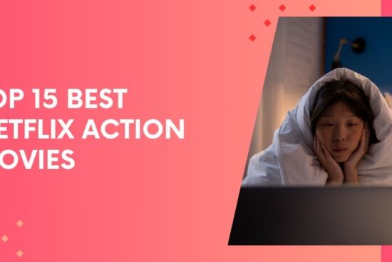 Top 15 Best Netflix Action Movies you should watch in 2024