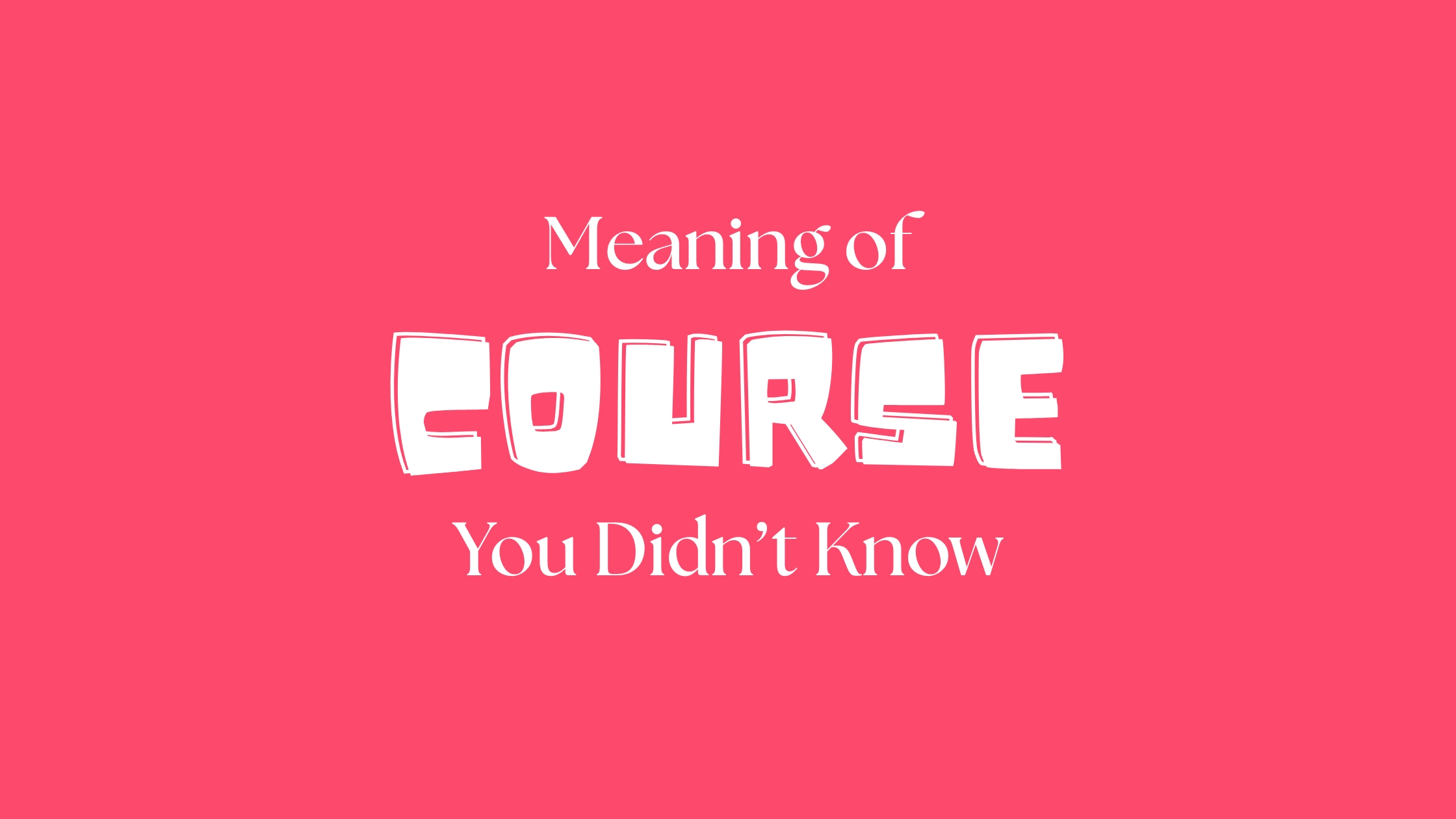 5-surprising-meanings-of-the-word-course-you-didnt-know
