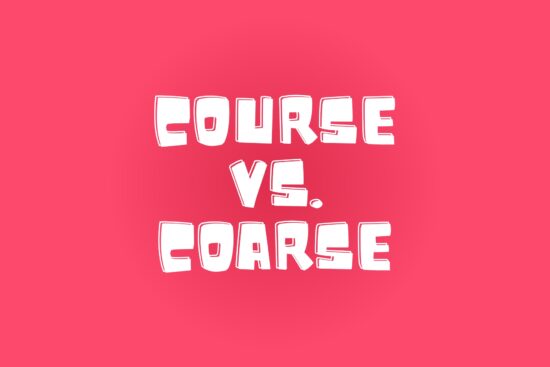 Course vs. Coarse