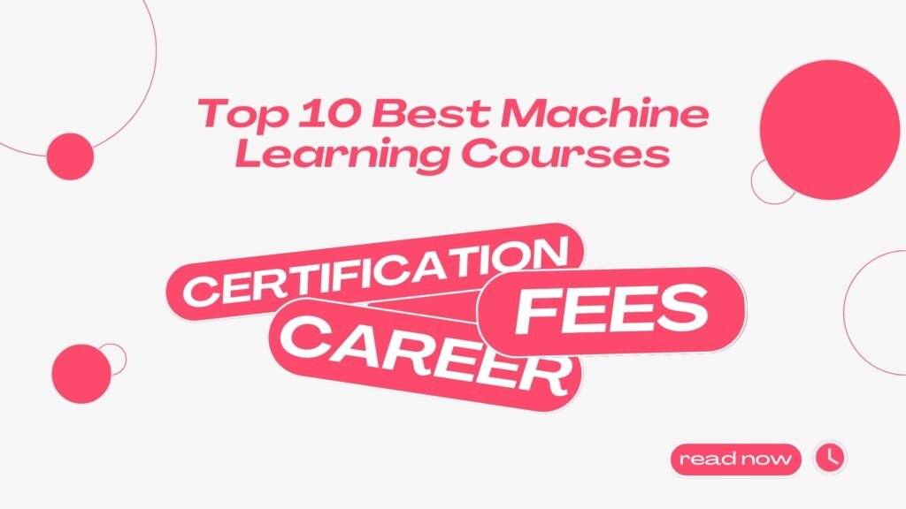 Top 10 Best Machine Learning Courses for 2025 - Content Says