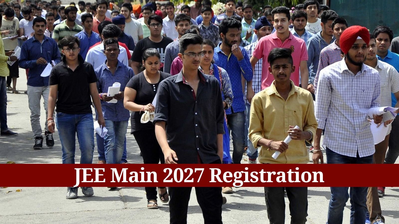 JEE Main 2027 Session 1 Opens Registrations